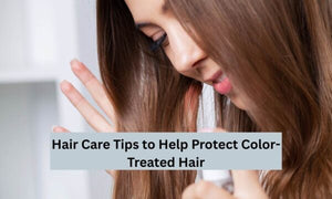Tips for Color-Treated Hair for Keeping the Color Brilliant